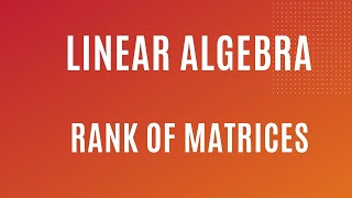 Lecure Series  Linear Algebra  Rank of Matrix  Lecture  1 [upl. by Gavrah433]