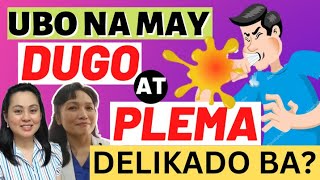 Ubo na may Dugo at Plema  Delikado ba By Dr Glynna Cabrera PulmonologistRehab and Doc Liza Ong [upl. by Assetak]