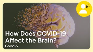 How Long COVID Affects the Brain  GoodRx [upl. by Freytag]