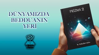 Dünyamızda Bedduanın Yeri  Prizma 2  4K [upl. by Amalle305]