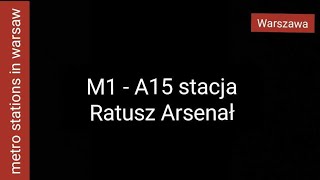 🚇M1  A15 stacja Ratusz Arsenał 2021Warszawa [upl. by Evelunn332]