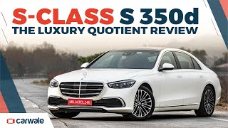 Mercedes Benz S Class S 350d  The Luxury Quotient Review  CarWale [upl. by Einafats944]