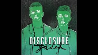 Disclosure  Jaded [upl. by Kassandra]