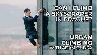 Can I Climb Skyscraper in Prague  Urban Climbing with Adam Ondra [upl. by Ervine]