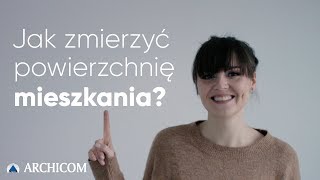 Jak zmierzyć powierzchnię mieszkania  Archicom [upl. by Ja]