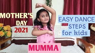 Mothers Day Dance 2021 for kidsMumma meri Maa SongKailash KherEasy Dance steps for mothers Day [upl. by Elizabet]