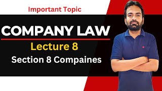 Company Law Lecture8  Section 8 company act 2013 [upl. by Isaacson]