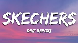 DripReport  Skechers Lyrics  15 Min [upl. by Asemaj]