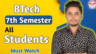 BTech 7th semester all students must watch  Btech 4th year [upl. by Atinrev646]