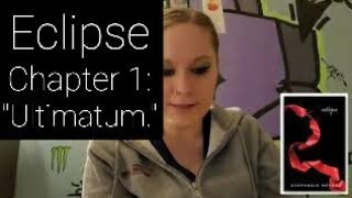 Reading of quotEclipsequot Preface amp Chapter 1 Ultimatum THE TWILIGHT SAGA BOOK 3 [upl. by Nottus]