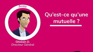 Mutuelle santé  Questce quune mutuelle [upl. by Quartas]