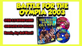 BATTLE FOR THE OLYMPIA 2003  COMPLETE DVD MOVIE UPLOAD [upl. by Filler]