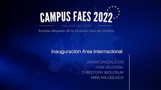 Campus FAES 2022  INAUGURACIÓN ÁREA INTERNACIONAL [upl. by Candyce595]