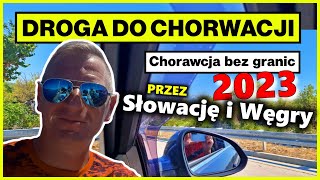 Droga Do Chorwacji 2023 bez granic Ceny Paliwa Trasa SłowacjaWęgry [upl. by Amilas]