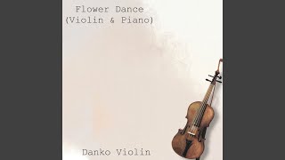 Flower Dance Violin amp Piano [upl. by Noraa628]