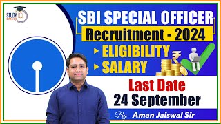 SBI SO Notification 2024  SBI SO Full Information Salary Qualification Exam Pattern Age Limit [upl. by Pepe]