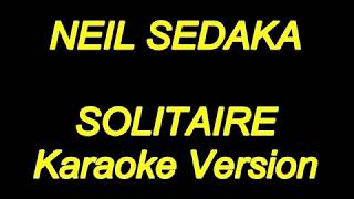 Neil Sedaka  Solitaire Karaoke Lyrics NEW [upl. by Anehsat]