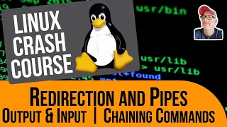 Linux Crash Course  Redirection and Pipes  Output amp Input Chaining Commands [upl. by Dianuj34]