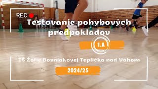 Testovanie pohybových predpokladov  1 A  ZŠ Žofie Bosniakovej Teplička nad Váhom 2024 [upl. by Muhcan]