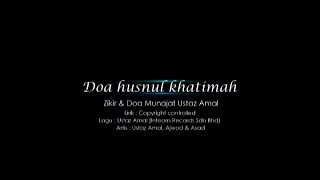 Ustaz Amal  Doa Husnul Khatimah Official Video [upl. by Dhruv]