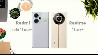 Redmi note 13 pro plus vs realme 11 pro plus  full comparision  which one is better [upl. by Ullyot]