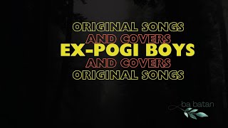 Ex Pogi Boys Songs Compilation  Concert Songs [upl. by Anayeek]