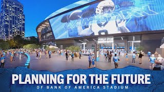 Planning for the Future of Bank of America Stadium [upl. by Elocn]