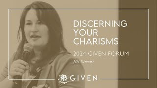 Discerning Your Charisms  Jill Simons [upl. by Lipfert]