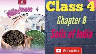 Soils of India  Chapter 8  Class 4  Nee Milestone Social Studies [upl. by Ermanno]