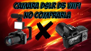 Camara DSLR D5 4K Wifi No la compreis timo 💰 [upl. by Ehudd6]