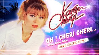 1982 Karen Cheryl  Oh  Chéri Chéri New Remix 2022 [upl. by Elset942]