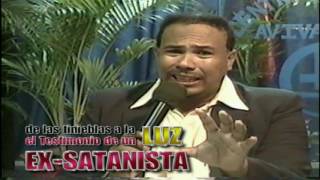 TESTIMONIO DE UN EXSATANISTA APOSTOL PABLO MARTINEZ [upl. by Adella490]