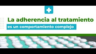 La adherencia al tratamiento es un comportamiento complejo [upl. by Millur]