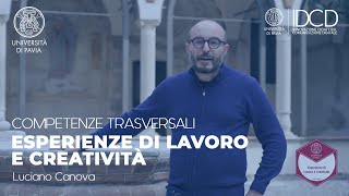 Competenze Trasversali  ESPERIENZE DI LAVORO E CREATIVITÀ Luciano Canova [upl. by Jedd293]