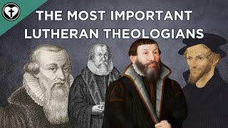 Who Are the Most Important Lutheran Theologians [upl. by Onabru]