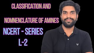 Amines Class 12 Chemistry L2 Classification and nomenclature of amines  NCERT Series [upl. by Hutner]