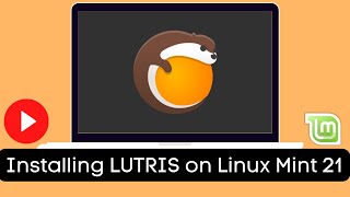 How to Install Lutris on Linux Mint 21 Vanessa  Linux Gaming with Lutris on Linux Mint 21 [upl. by Kamilah]