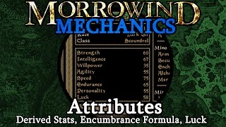 Attributes amp Derived Stats  Morrowind Mechanics [upl. by Angele]