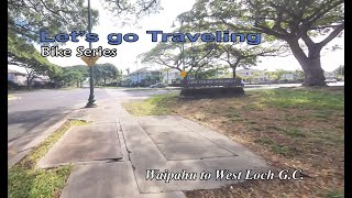 Lets Go Traveling  Waipahu to West Loch Ebike Series [upl. by Cheryl]