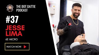 Dot Dattie Podcast 37  Jesse Lima  6e Micro [upl. by Anikes207]