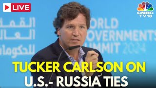 LIVE Tucker Carlson on US amp Russia Relationship  World Government Summit Dubai  Ukraine  IN18L [upl. by Esiuqram]