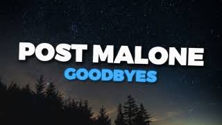 POST MALONE  GOODBYES 🥺  Lyrics VIDEO [upl. by Ossy798]