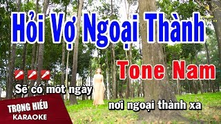 Karaoke Hỏi Vợ Ngoại Thành Tone Nam Nhạc Sống  Trọng Hiếu [upl. by Anaej]