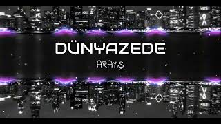 Dünyazede  Arayış  AI [upl. by Eisse23]