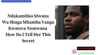 Ndakamitisa MwanaWa Shuga Mhamha VanguKwatova Nemwana How Do I Tell Her This Secret [upl. by Lepp695]