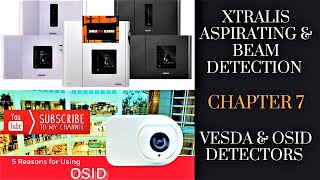 Chapter 7  XTRALIS VESDA amp OSID BEAM DETECTORS [upl. by Ynamrej29]