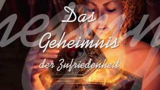 Das Geheimnis der Zufriedenheit ♥Ƹ̵̡Ӝ̵̨̄Ʒ♥ [upl. by Burlie]