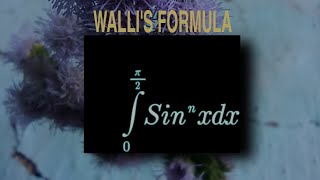 Integral of Sinⁿxdx from 0 to pi2  WALLIS FORMULA [upl. by Aniar]