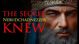 HIDDEN TEACHINGS of the Bible  Nebuchadnezzar Knew What Many Didnt Know [upl. by Elnukeda820]