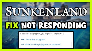 How to FIX Sunkenland Not Responding [upl. by Levesque]